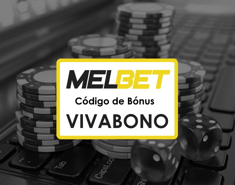 Melbet Brasil Promo Code Acesse Agora o Melhor Bónus para Casino e Apostas