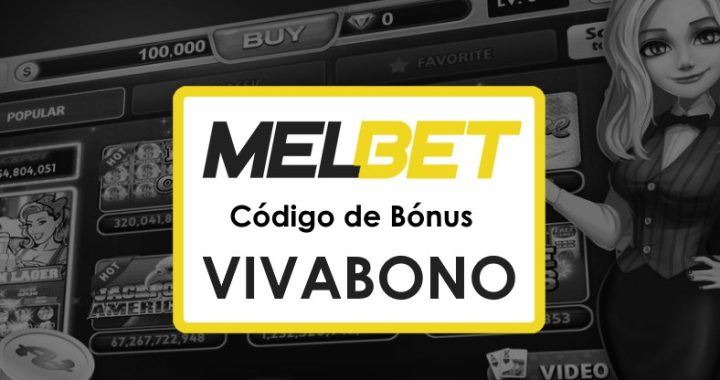 Código Promocional Melbet MZ: Aproveite Bónus até $1750 com o VIVABONO