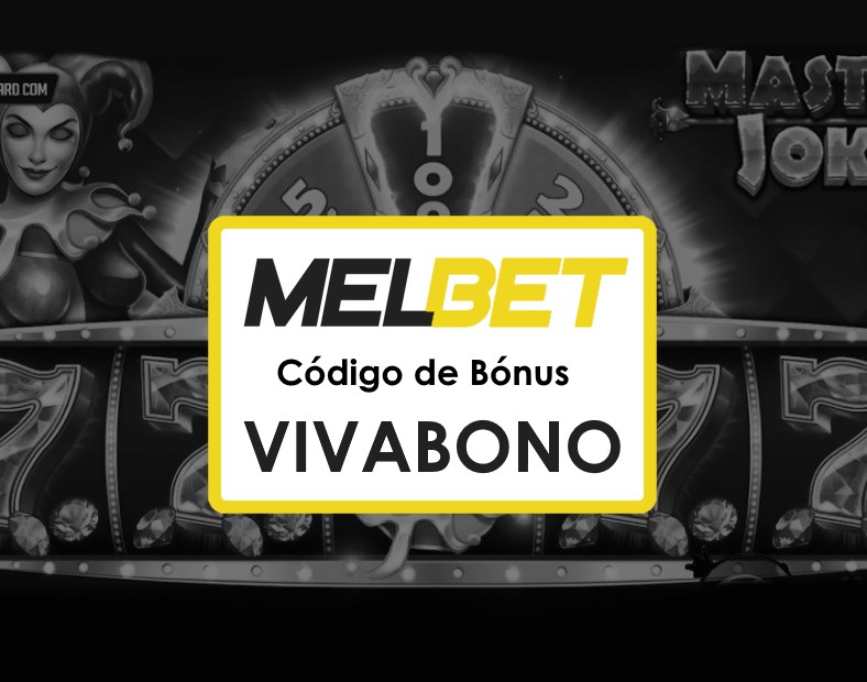 Código Bônus Melbet Moçambique Aproveite as 290 Rodadas Grátis para Slots de Casino